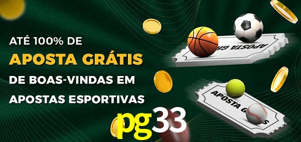 pg33 Ate 100% de Aposta Gratis